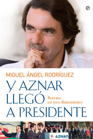 Y Aznar llegó a presidente