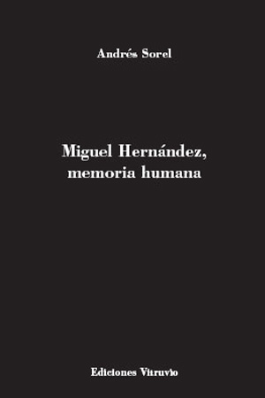 Miguel Hernández, memoria humana